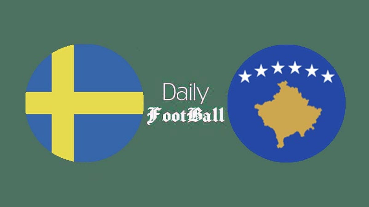 پخش زنده بازی سوئد و کوزوو امشب شنبه 17 مهر 1400 | دیلی فوتبال