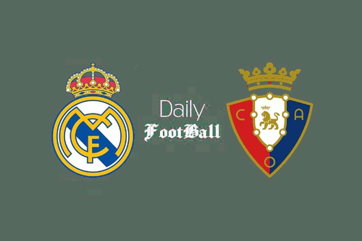 پخش زنده بازی رئال مادرید و اوساسونا امشب سه شنبه 28 مرداد 1404 | دیلی فوتبال