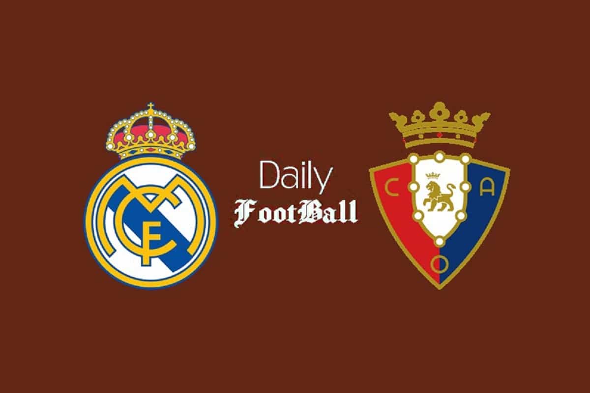 ساعت بازی رئال مادرید و اوساسونا امشب سه شنبه 28 مرداد 1404 | دیلی فوتبال