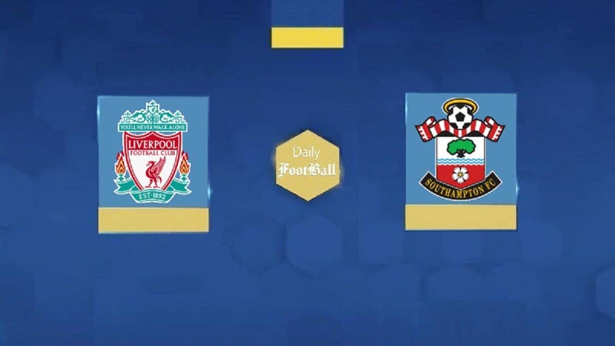 نتیجه بازی لیورپول و ساوتهمپتون در هفته 28 لیگ برتر انگلیس | دیلی فوتبال