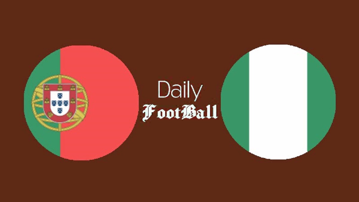 ساعت بازی دوستانه پرتغال و نیجریه امشب پنجشنبه 26 آبان 1401 | دیلی فوتبال