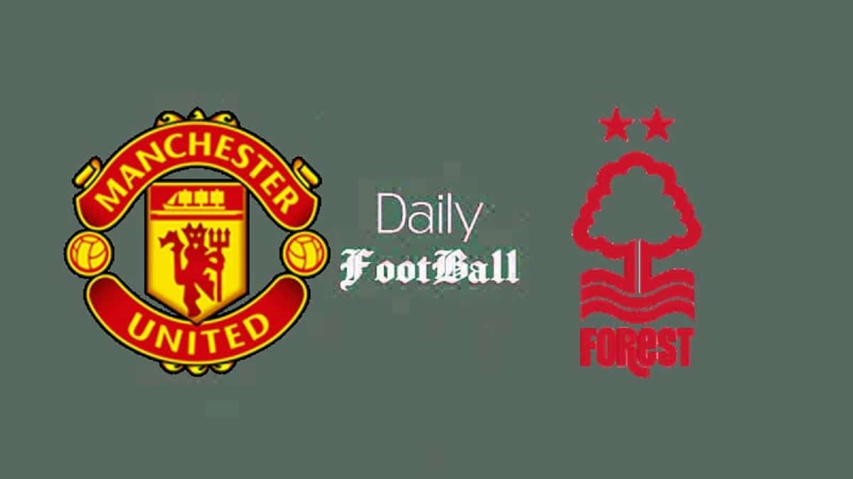 پخش زنده بازی منچستریونایتد و ناتینگهام فارست امشب شنبه 17 آذر 1403 | دیلی فوتبال