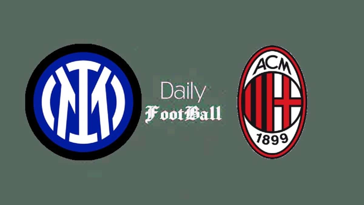 پخش زنده بازی اینتر و میلان امشب دوشنبه 17 دی 1403 | دیلی فوتبال