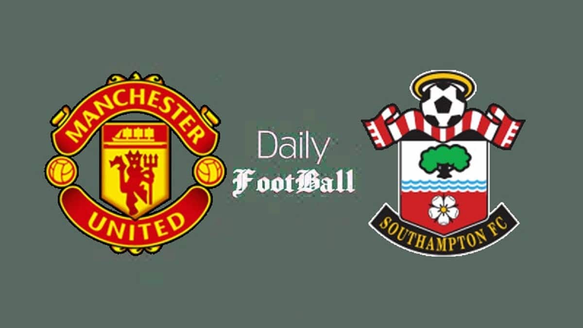 پخش زنده بازی منچستریونایتد و ساوتهمپتون امشب پنجشنبه 27 دی 1403 | دیلی فوتبال