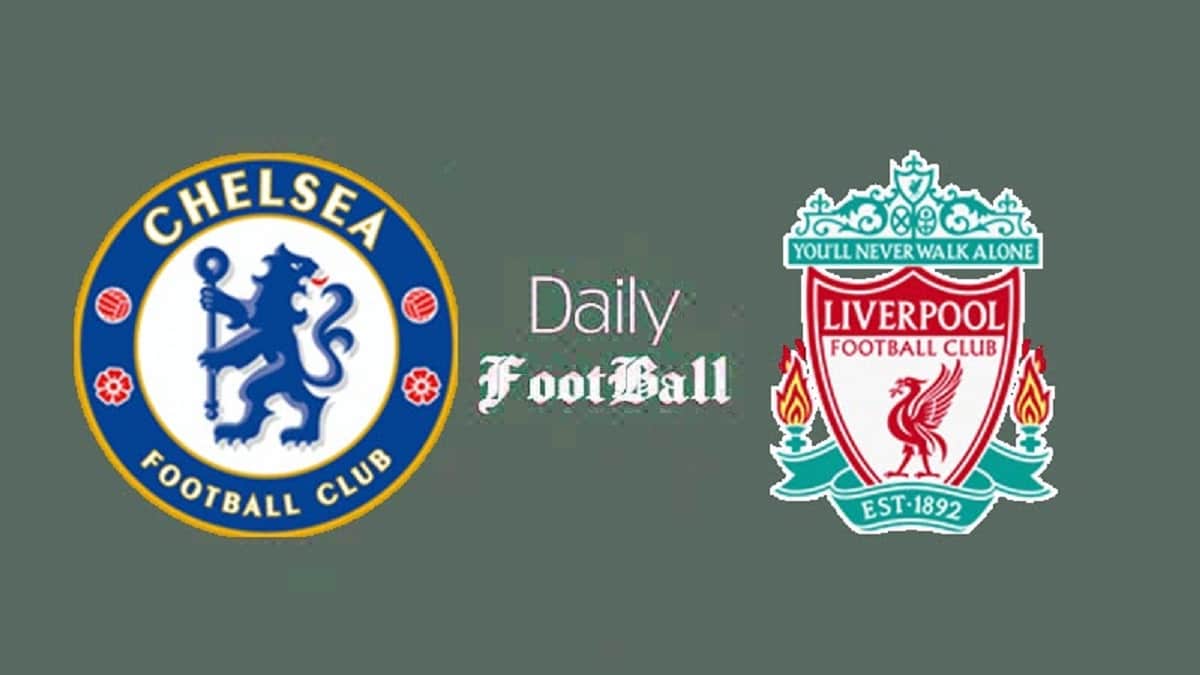 پخش زنده بازی چلسی و لیورپول امشب شنبه 12 مهر 1404 پخش زنده بازی چلسی و لیورپول امشب شنبه 12 مهر 1404 | دیلی فوتبال