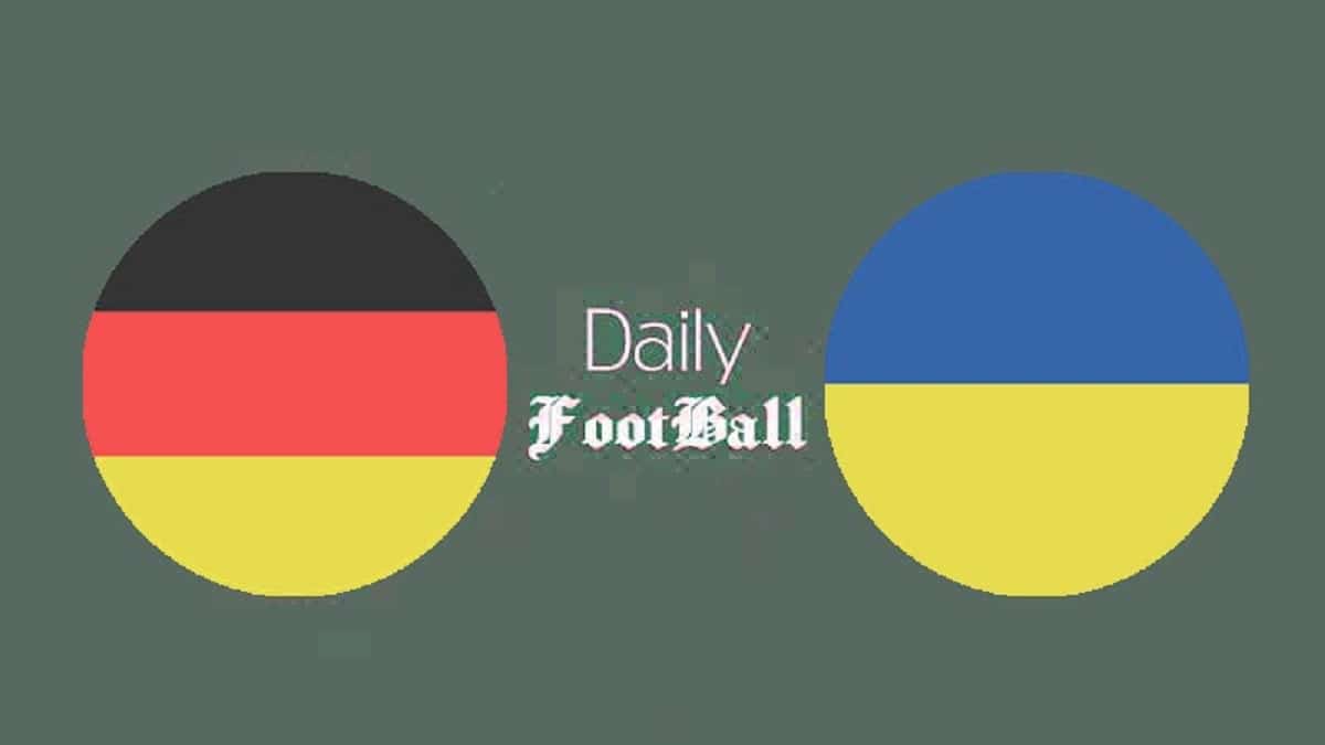 پخش زنده بازی آلمان و اوکراین امشب دوشنبه 14 خرداد 1403 | دیلی فوتبال