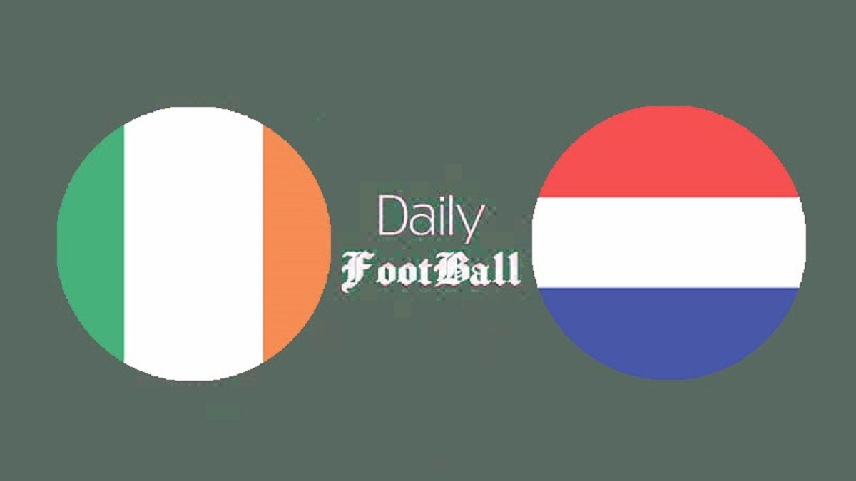 پخش زنده بازی هلند و ایرلند امشب یکشنبه 19 شهریور 1402 پخش زنده بازی هلند و ایرلند امشب یکشنبه 19 شهریور 1402 | دیلی فوتبال