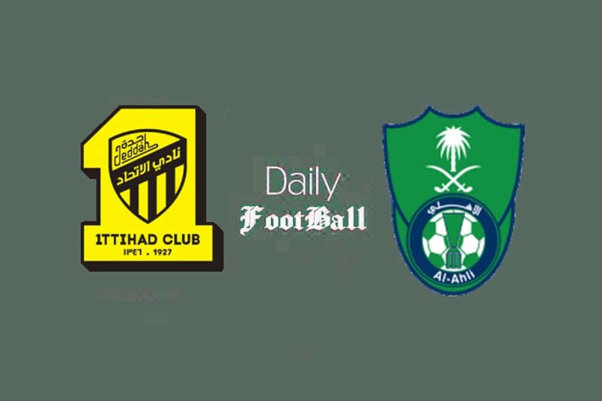 پخش زنده بازی الاتحاد و الاهلی امشب جمعه 14 مهر 1402 | دیلی فوتبال