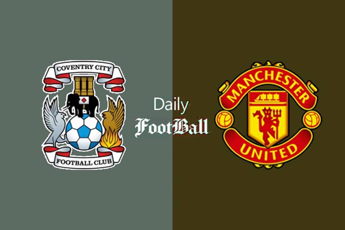 فیلم| خلاصه بازی منچستریونایتد و کاونتری امشب یکشنبه 2 اردیبهشت 1403 | دیلی فوتبال