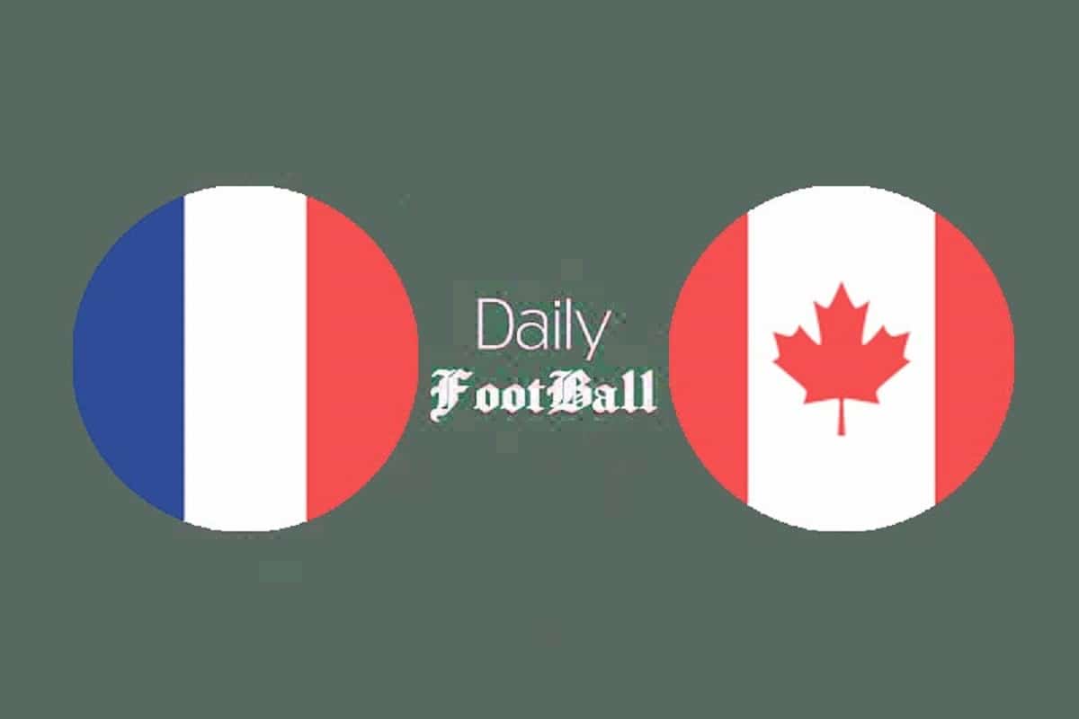 پخش زنده بازی فرانسه و کانادا امشب یکشنبه 20 خرداد 1403 | دیلی فوتبال