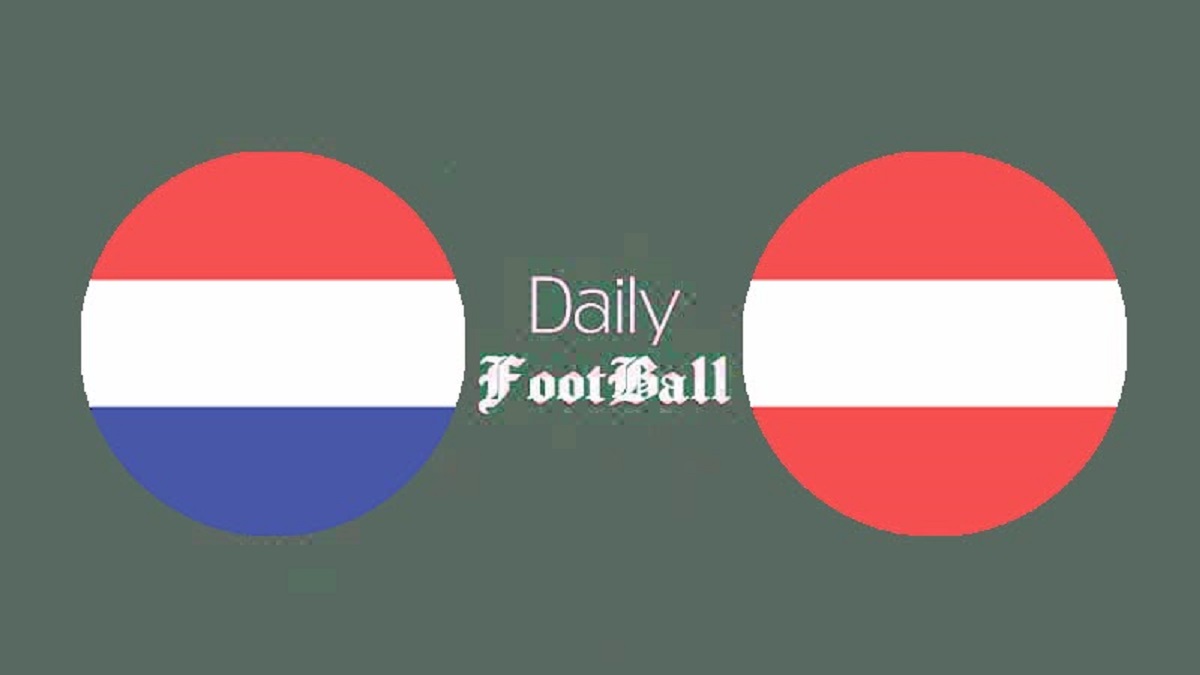 پخش زنده بازی هلند و اتریش امشب سه شنبه 5 تیر 1403 پخش زنده بازی هلند و اتریش امشب سه شنبه 5 تیر 1403 | دیلی فوتبال