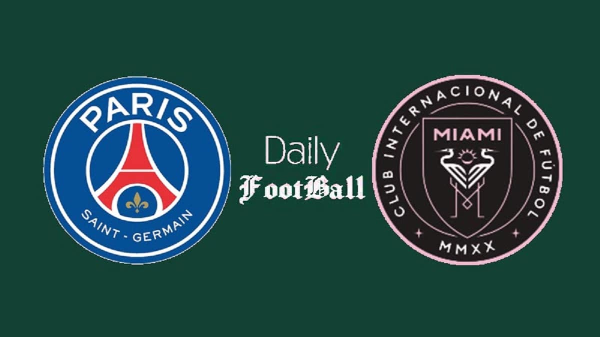 پخش زنده بازی پاری سن ژرمن و اینتر میامی امشب یکشنبه 8 تیر 1404 پخش زنده بازی پاری سن ژرمن و اینتر میامی امشب یکشنبه 8 تیر 1404 | دیلی فوتبال